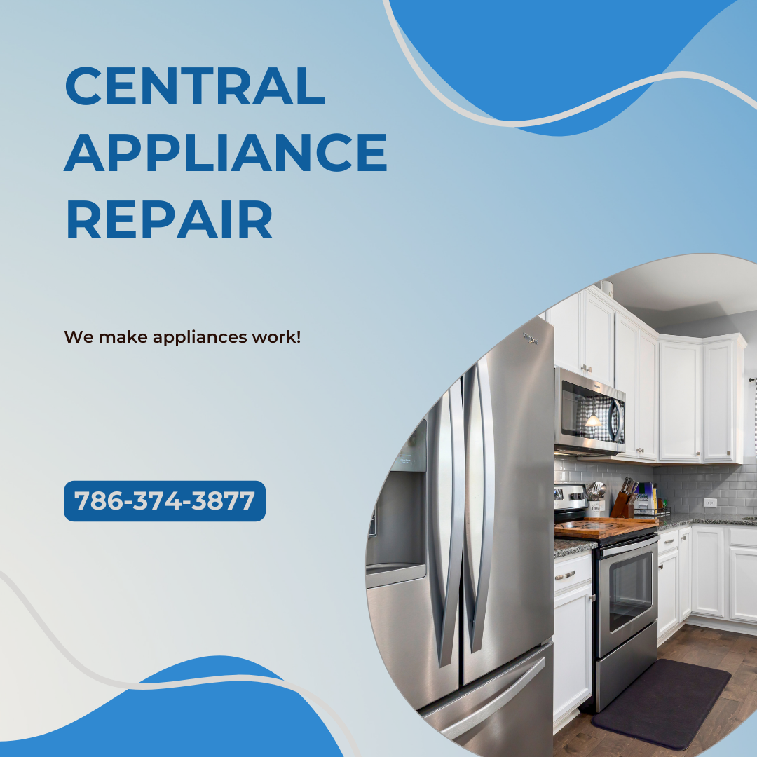 Appliance Repair | Coral Springs, FL | Central Appliance Repair LLC