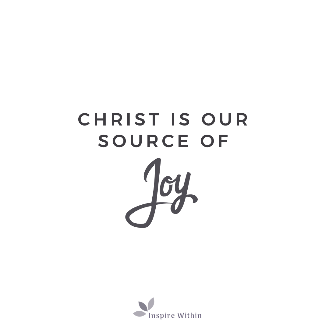 Christ is our source of Joy