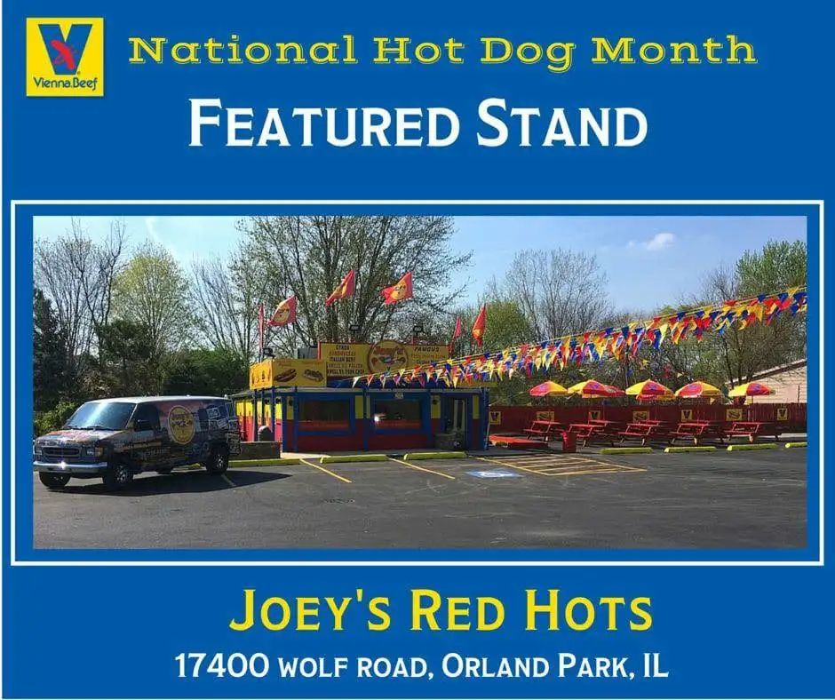 Joey's Red Hots stand featured for National Hot Dog Month. Located at 17400 Wolf Road, Orland Park, IL.