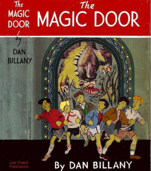 the Magic Door by Dan Billany 2010 Edition a Lost Chapel Publication