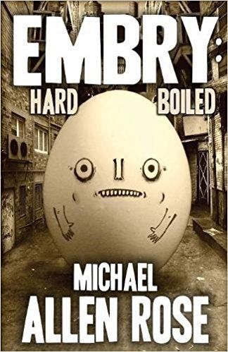 Embry Hard Boiled by Michael Rose