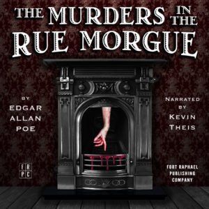 The Murders in the Rue Morgue by Edgar Allen Poe