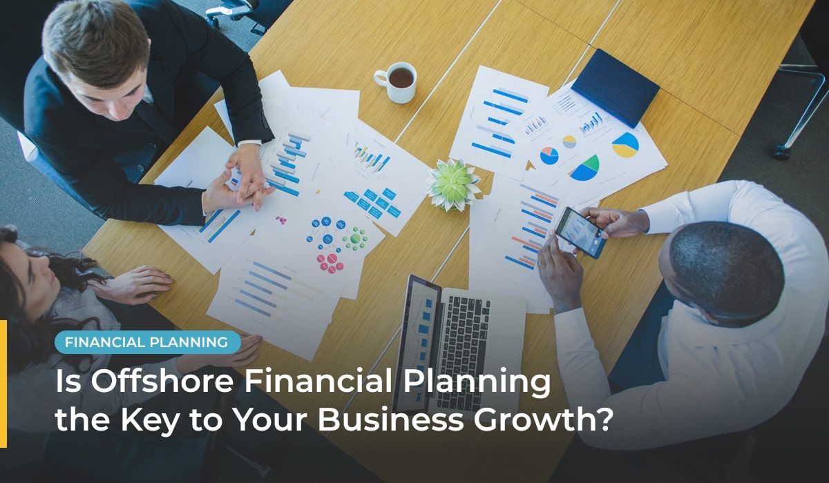 Business Growth through Offshore Financial Planning