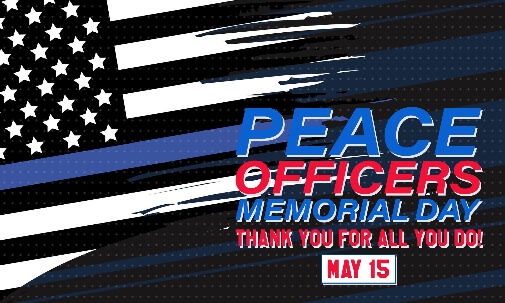 Peace Officer Memorial Day Honoring the Fallen, Remembering Their