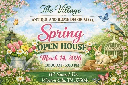 Spring Open House poster for The Village antique and home decor mall, March 14, 2026, with flowers and garden decor.
