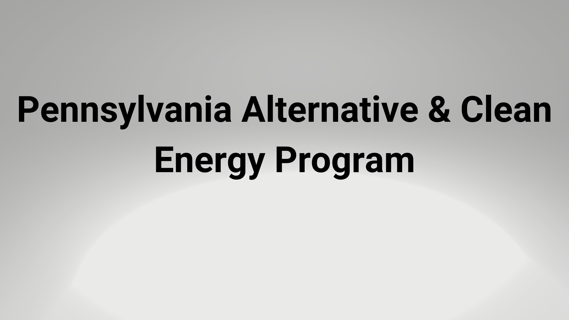 Pennsylvania Alternative & Clean Energy Program