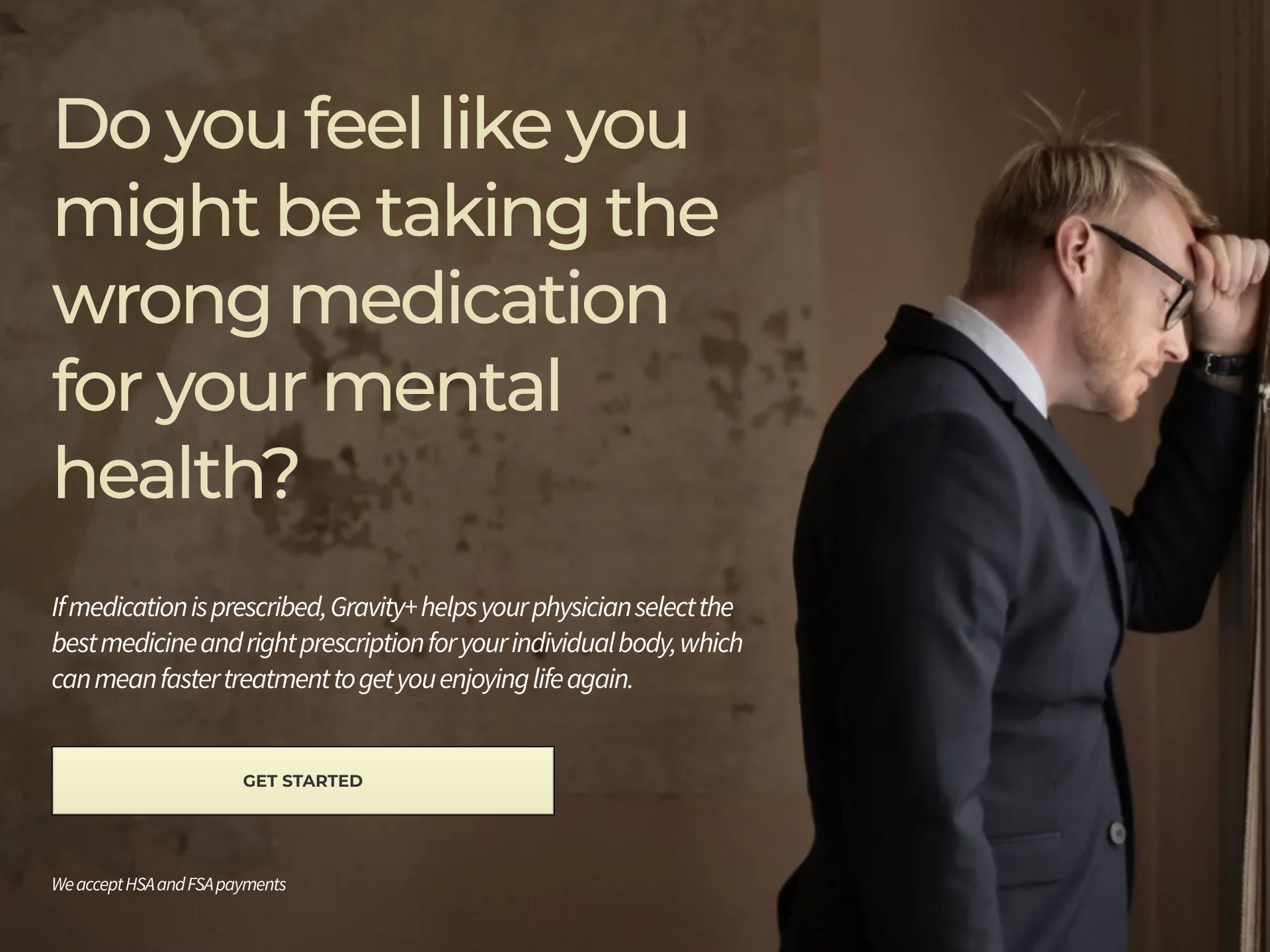 A man leaning against a wall with the words do you feel like you might be taking the wrong medication for your mental health