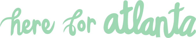 The words `` here for atlanta '' are written in green on a white background.