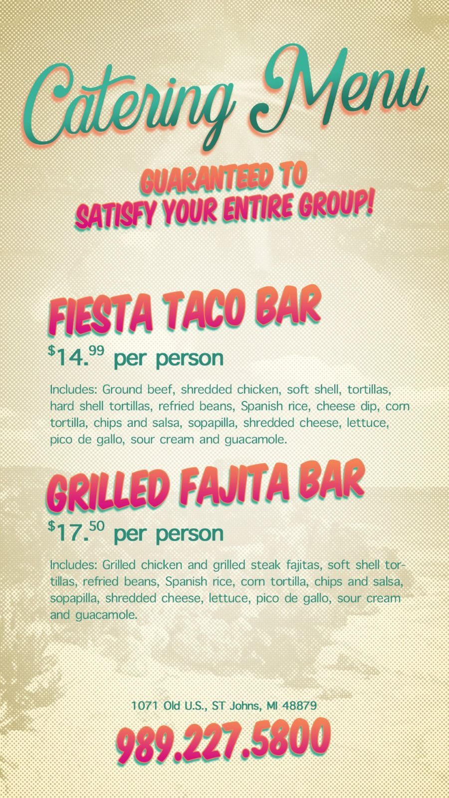 A menu for a restaurant that says catering menu guaranteed to satisfy your entire group fiesta taco bar grilled fajita bar