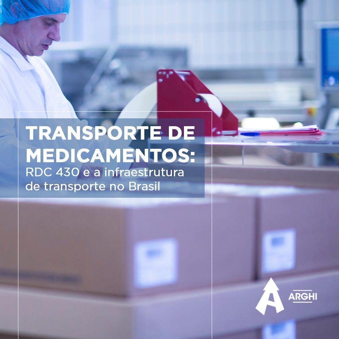 Transporte de Medicamentos: RDC 430 e a infraestrutura de transporte no Brasil