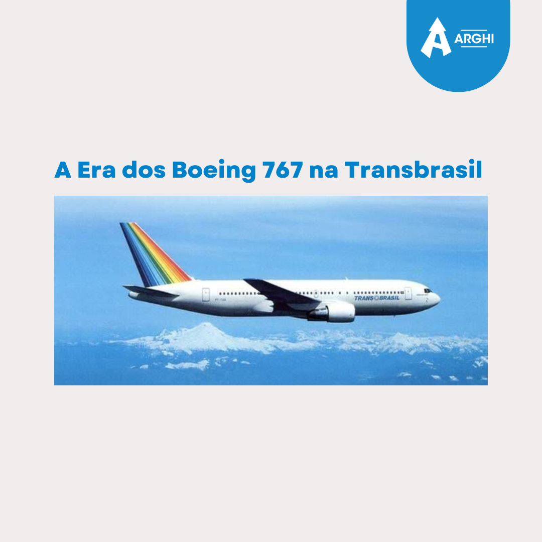 A Era dos Boeing 767 na Transbrasil
