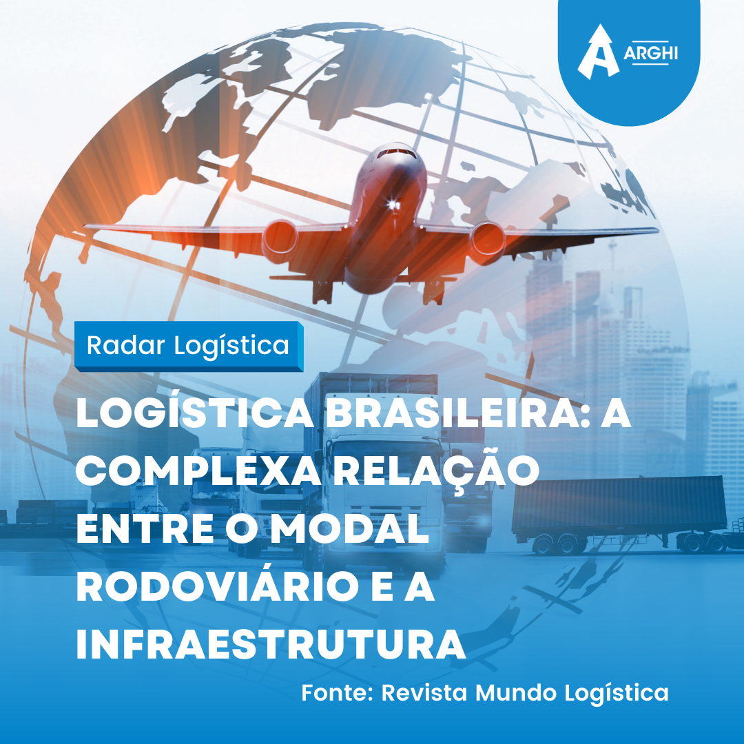 Logística brasileira: a complexa relação entre o modal rodoviário e a infraestrutura