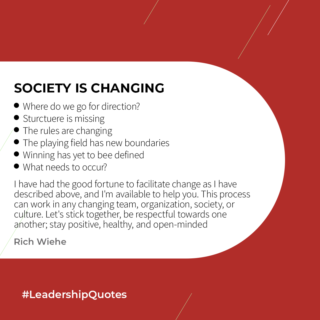 Quote about society changing. Red background with white text, bullet points. Text from Rich Wiche.