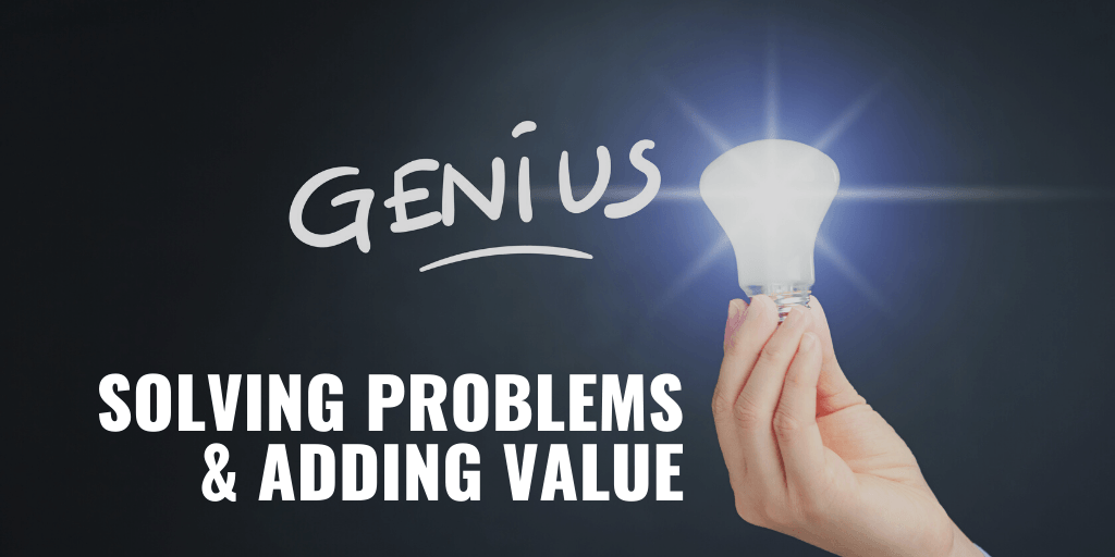 solving problems and adding value