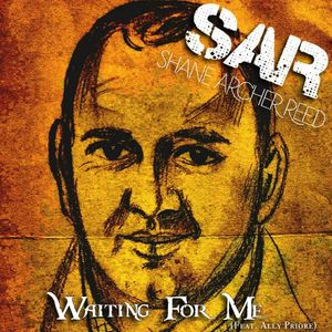 Waiting For Me by Shane Archer Reed