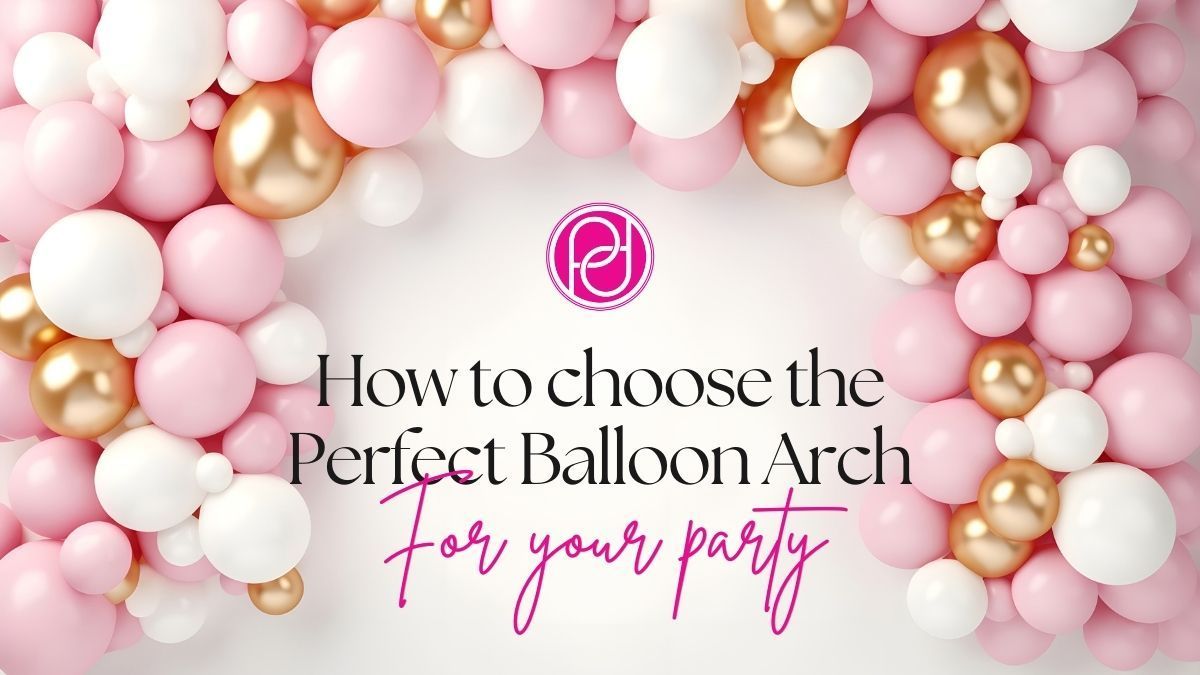 Pink and gold balloon arch graphic with text How to Choose the Perfect Balloon Arch for Your Party blog post