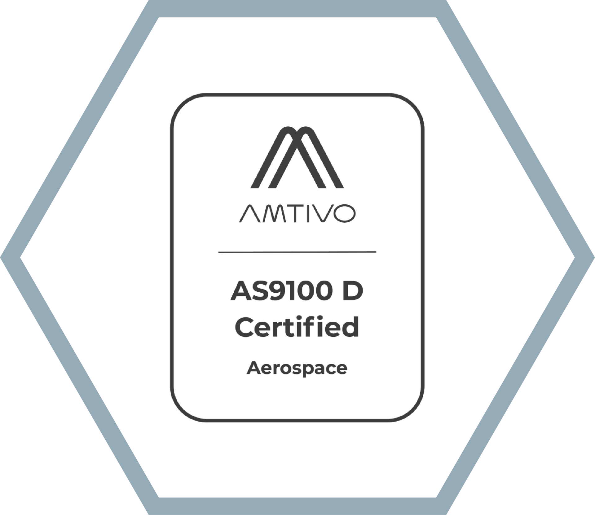 Logo: AMTIVO AS9100 D Certified Aerospace, inside a hexagon shape.