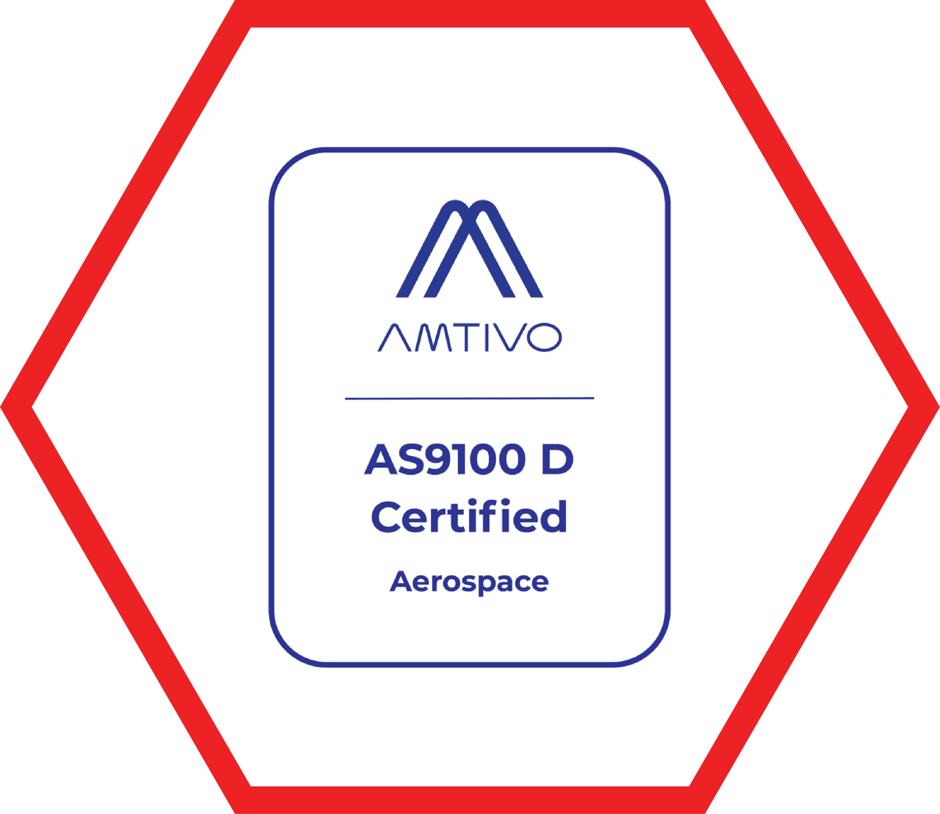 AS9100 D Certified Aerospace logo of AMTIVO, in a red hexagon. Blue text on a white background.