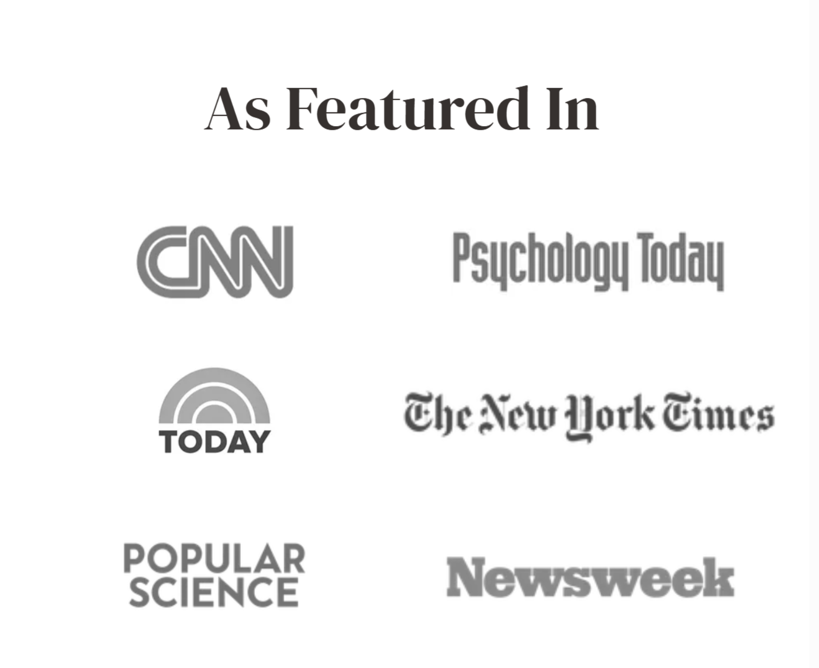 As featured in the press with logos of CNN, Psychology Today, Today, The New York Times, Popular Science, and Newsweek