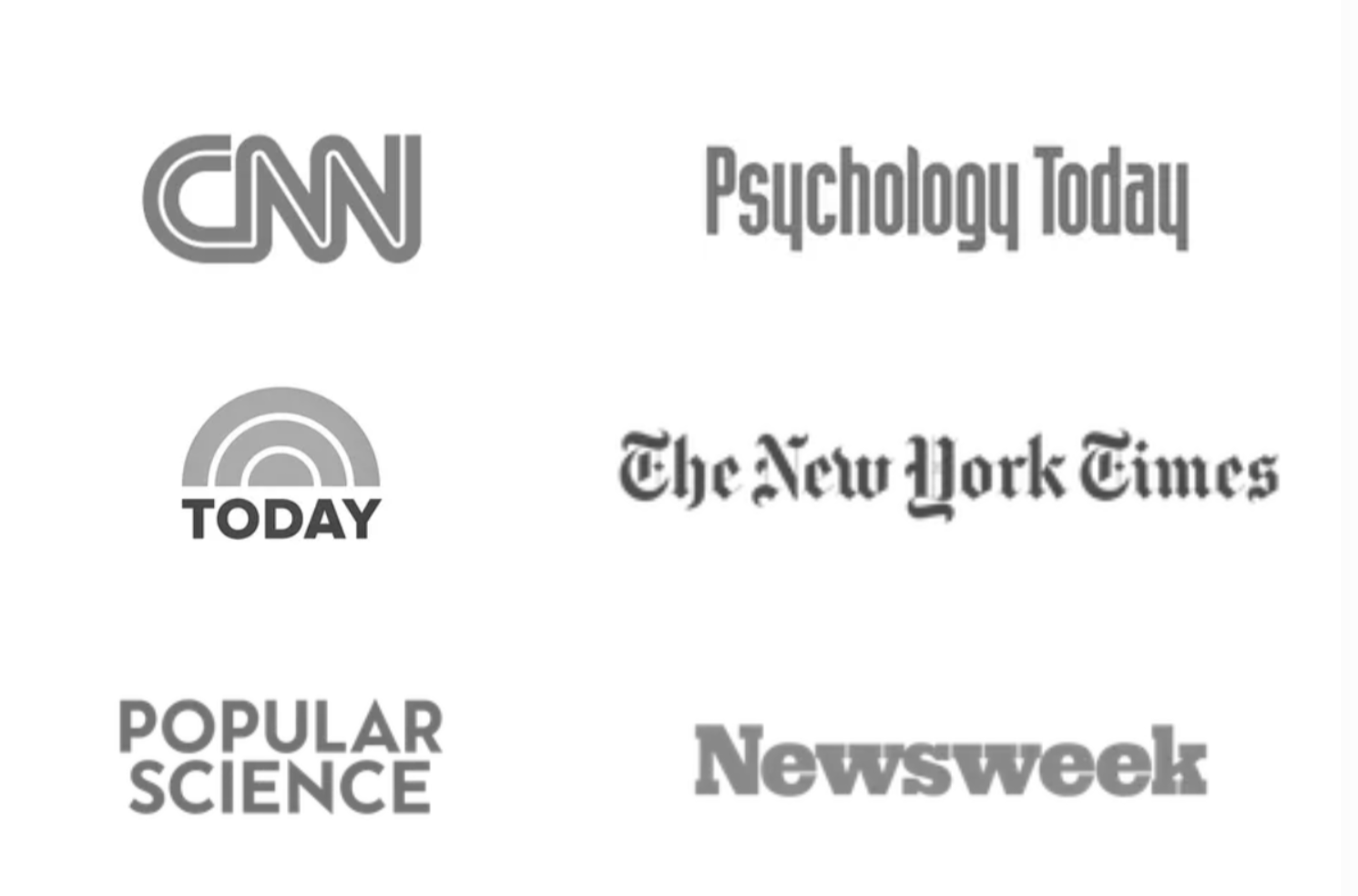 As featured in the press with logos of CNN, Psychology Today, Today, The New York Times, Popular Science, and Newsweek