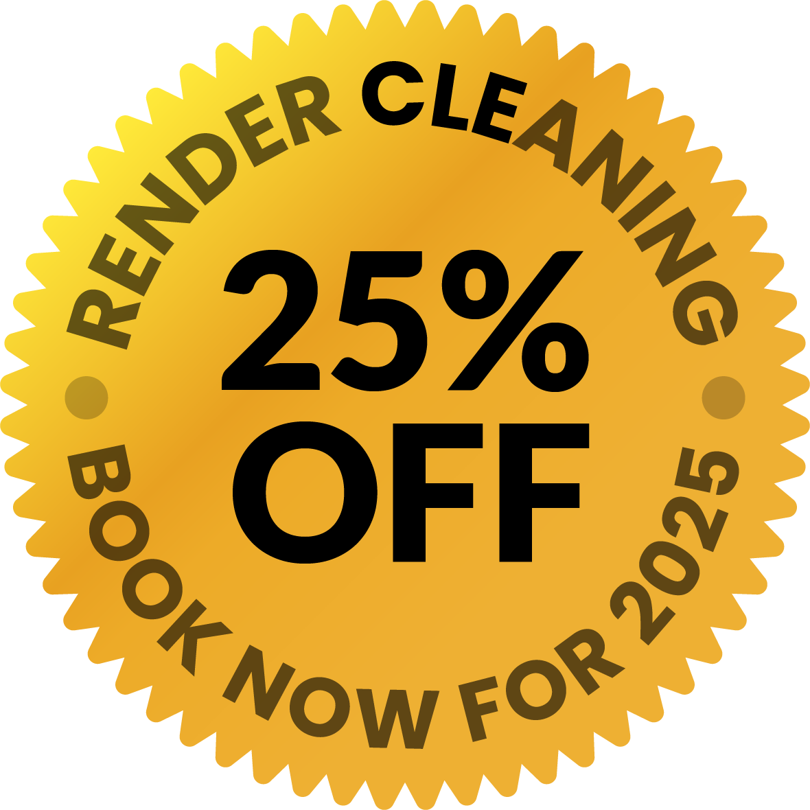 A sticker that says render cleaning 25 % off book now for 2025