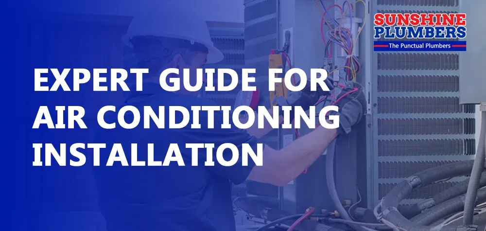 Expert Guide for Air Conditioning Installation