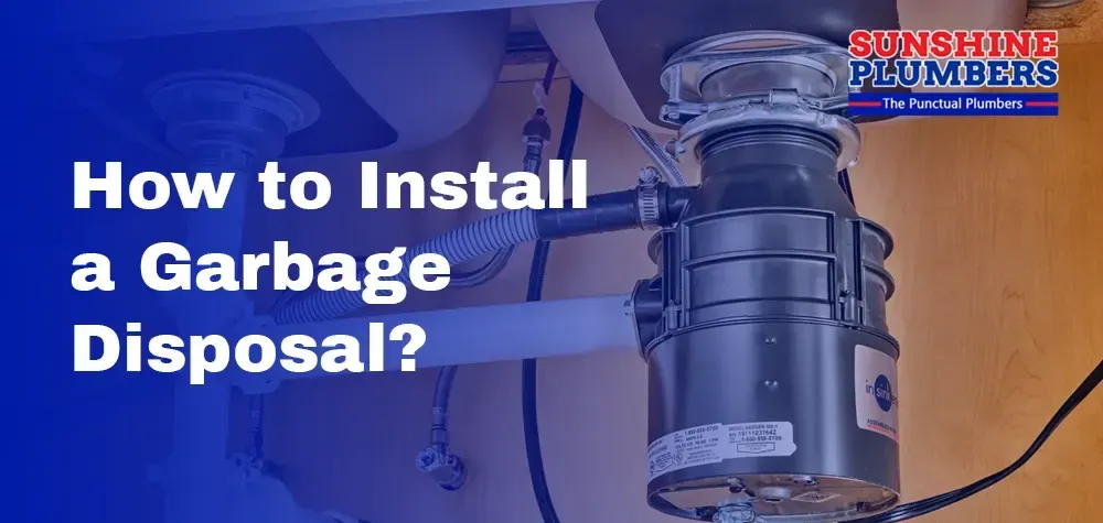 How to Install a Garbage Disposal?