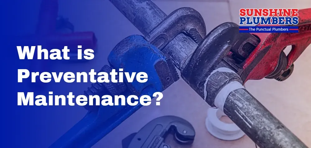 What is Preventative Maintenance?