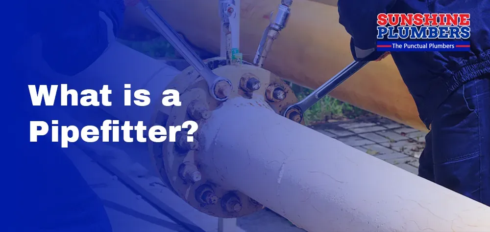 What is a Pipefitter?