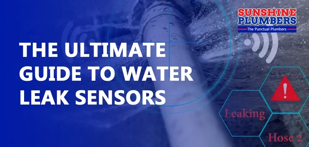 The Ultimate Guide to Water Leak Sensors