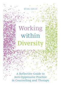 Working Within Diversity - Anti-Oppressive Practice