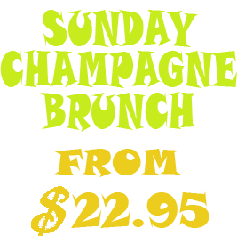 Sunday champagne brunch promotion, text in lime green and yellow: 