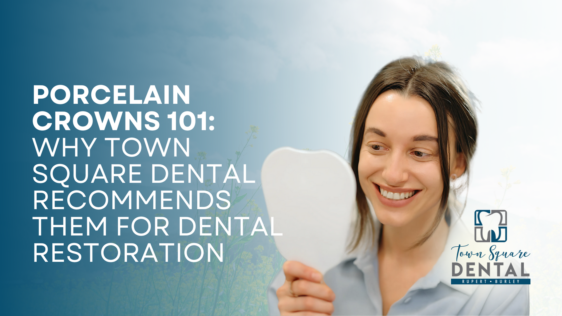 Porcelain crowns 101 : why town square dental recommends them for dental restoration