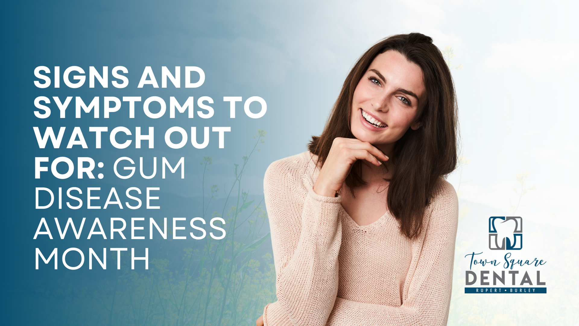 signs and symptoms to watch out for : gum disease awareness month