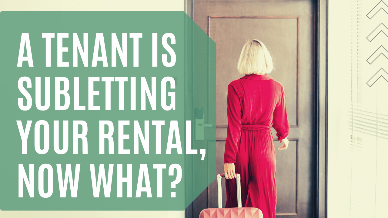 A TENANT IS SUBLETTING YOUR RENTAL, NOW WHAT?  - Article Banner