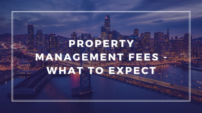 Property Management Fees - What to Expect