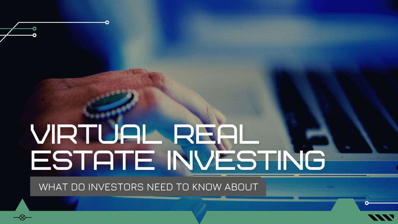 WHAT DO SAN FRANCISCO INVESTORS NEED TO KNOW ABOUT VIRTUAL REAL ESTATE INVESTING? - Article Banner