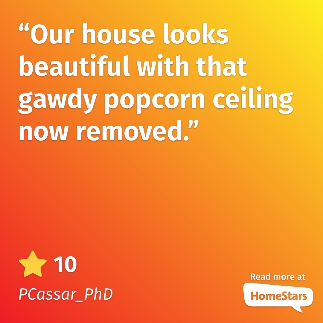Customer testimonial: quote about removing popcorn ceiling, with a rating of 10 stars.