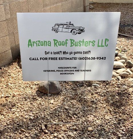 Arizona Roof Buster Sign — Mesa, AZ— Arizona Roof Busters