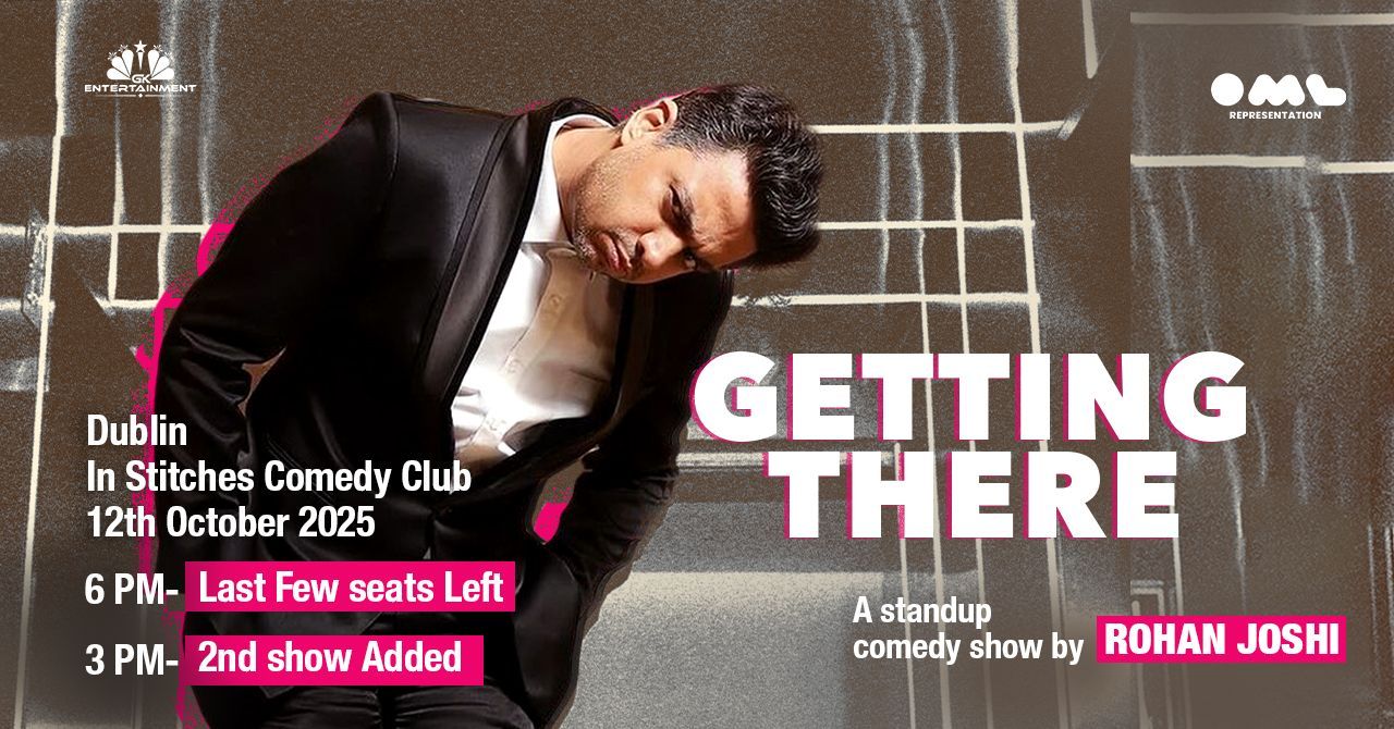 “Rohan Joshi live stand-up comedy show poster – Getting There, 12th October 2025, In Stitches Comedy Club Dublin”