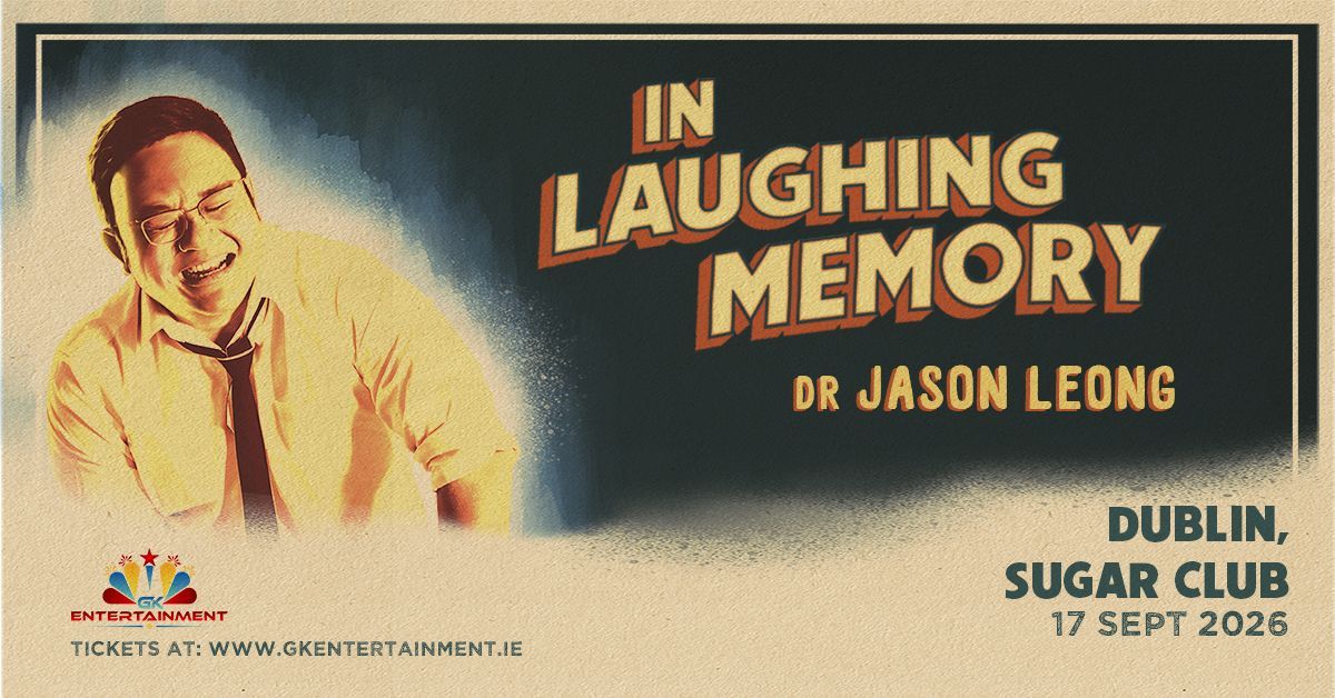 Dr Jason Leong brings his hit stand-up show In Laughing Memory to Sugar Club, Dublin on 17 September 2026. A sharp, honest, laugh-out-loud comedy night.