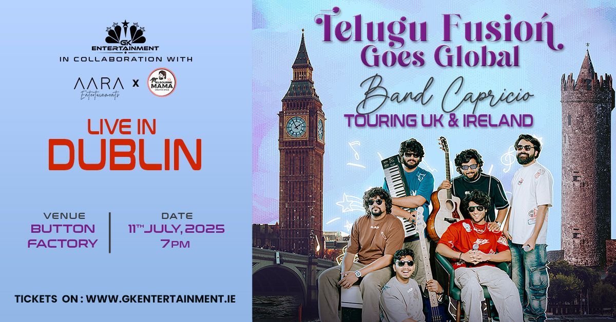 GK Entertainment Presents: Capricio – Telugu Fusion Goes Global Live in Dublin