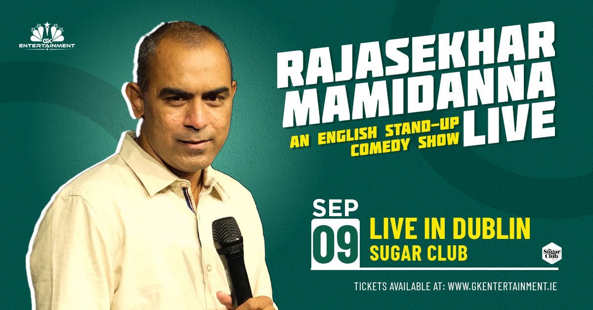 Rajasekhar Mamidanna English stand-up comedy show in Dublin on September 9, presented by GK Entertainment