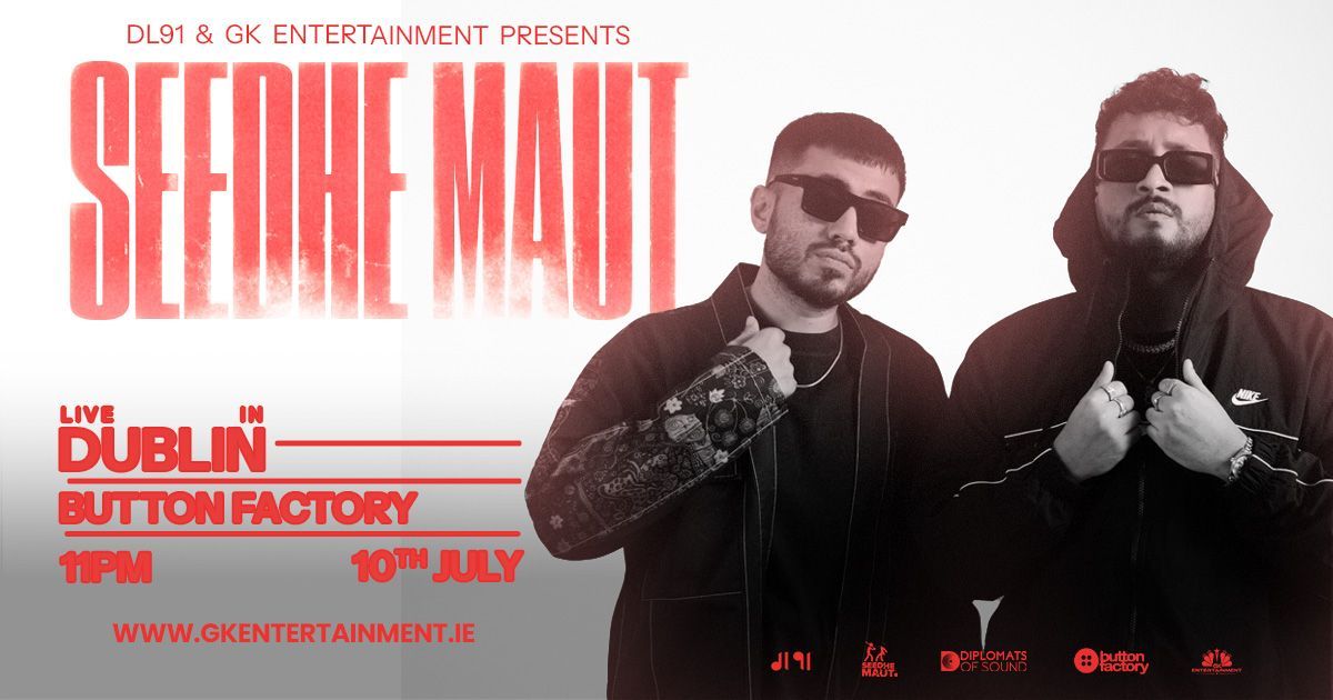 Seedhe Maut Live in Dublin event banner – 10 July 2025 at Button Factory, presented by GK Entertainment