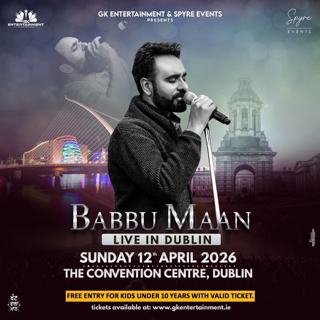 Babbu Maan performs live in Dublin on 12 April 2026 at the Convention Centre Dublin. Don’t miss this