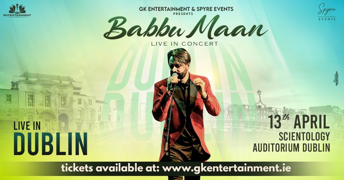 Babbu Maan Live in Dublin at Scientology Auditorium on 13 April 2026. Don’t miss this iconic Punjabi music concert.