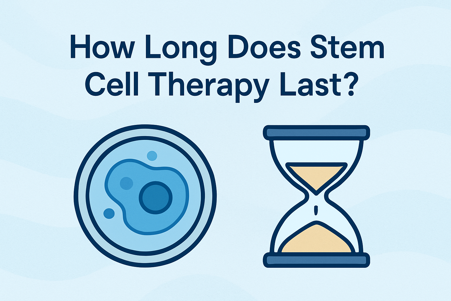 how long does stem cell therapy last