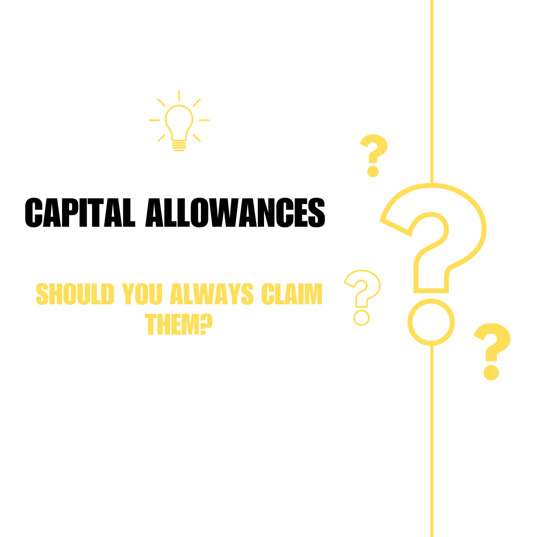 Capital Allowances...should you claim them?