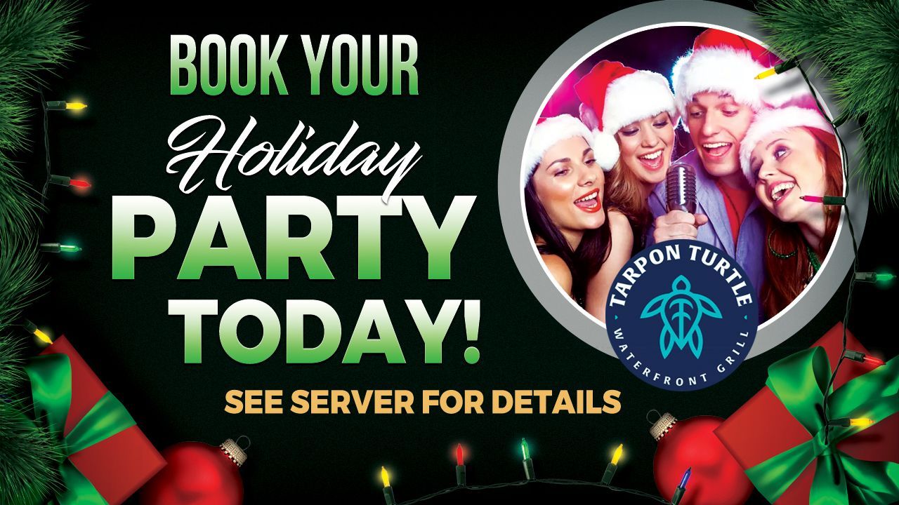 Holiday party advertisement featuring people singing in Santa hats, green text, and Christmas decor at Tarpon Turtle Grill.