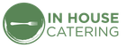 A logo for in house catering with a fork in a green circle.